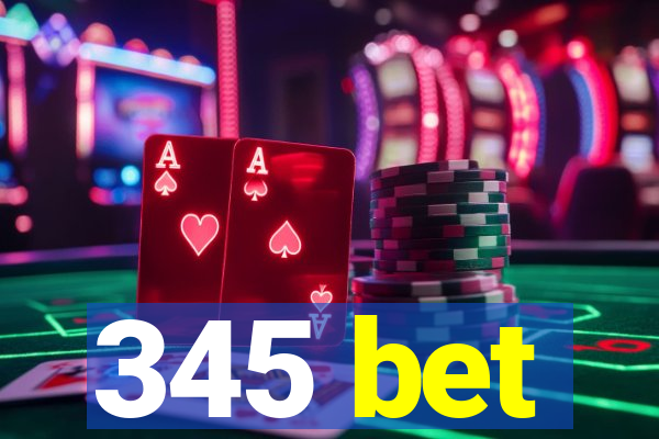 345 bet